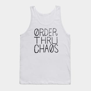 Order Thru Chaos Tank Top